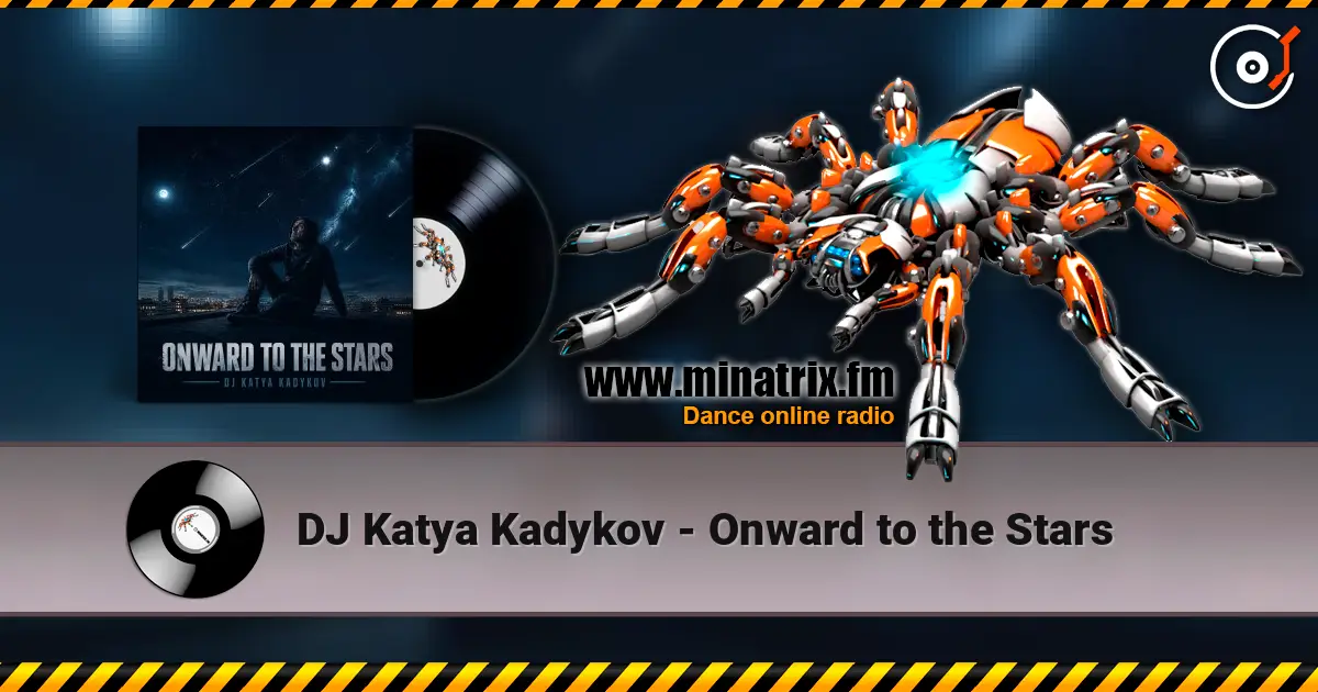 DJ Katya Kadykov - Onward to the Stars online in hoher Qualität hören | Minatrix.FM