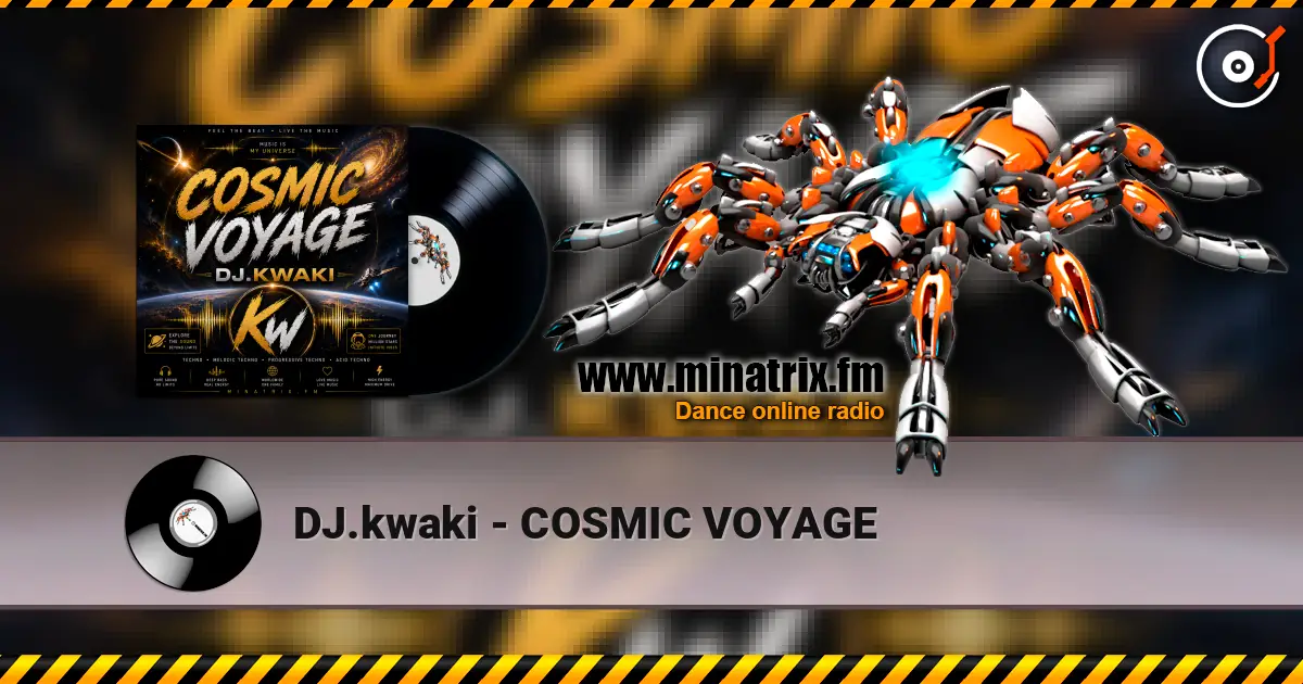 DJ.kwaki - COSMIC VOYAGE online in hoher Qualität hören | Minatrix.FM