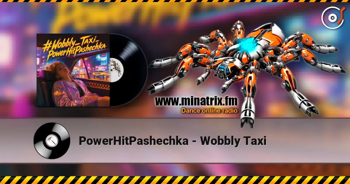 PowerHitPashechka - Wobbly Taxi online in hoher Qualität hören | Minatrix.FM