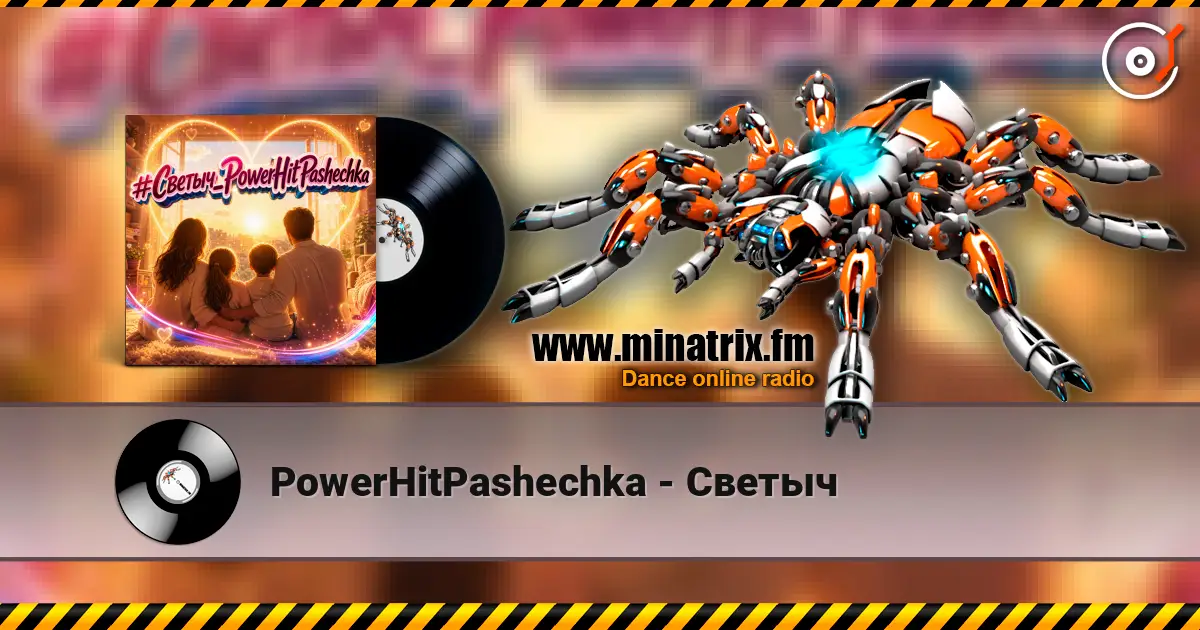 PowerHitPashechka - Светыч online in hoher Qualität hören | Minatrix.FM