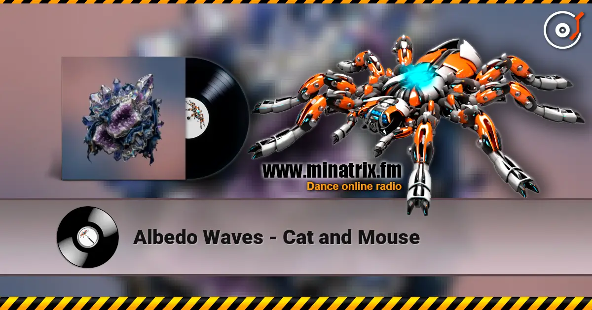 Albedo Waves - Cat and Mouse online in hoher Qualität hören | Minatrix.FM