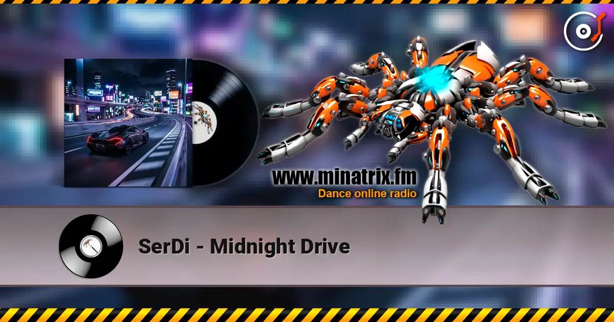 SerDi - Midnight Drive online in hoher Qualität hören | Minatrix.FM