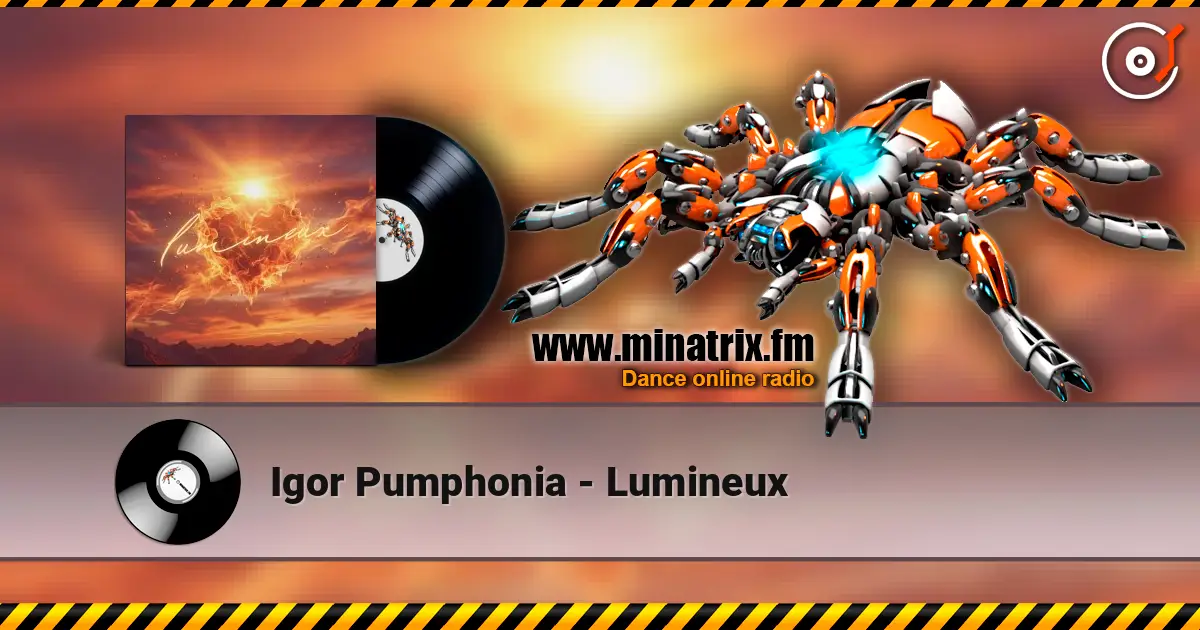 Igor Pumphonia - Lumineux online in hoher Qualität hören | Minatrix.FM