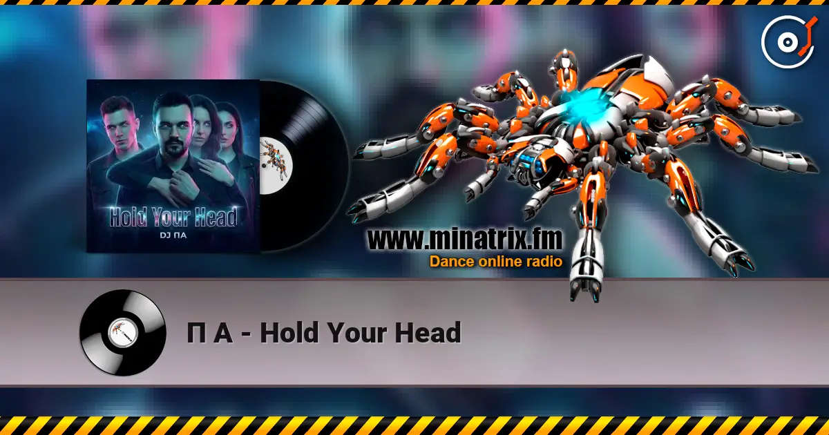 П А - Hold Your Head online in hoher Qualität hören | Minatrix.FM
