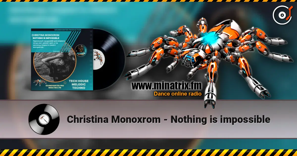 Christina Monoxrom - Nothing is impossible online in hoher Qualität hören | Minatrix.FM