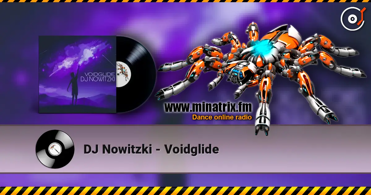 DJ Nowitzki - Voidglide online in hoher Qualität hören | Minatrix.FM