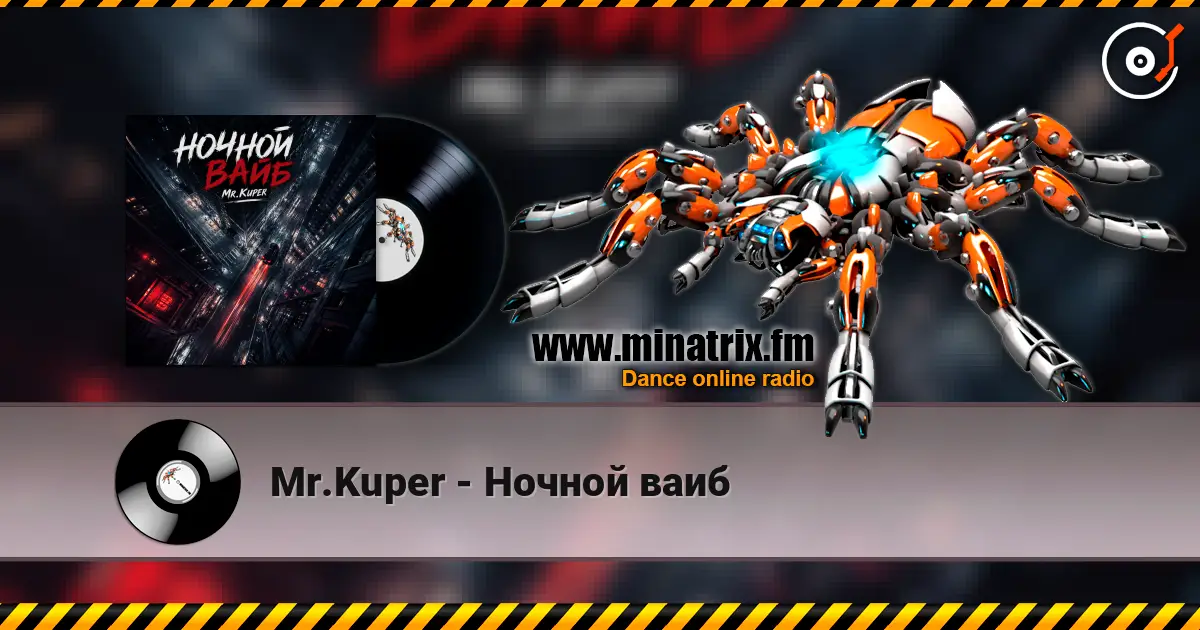 Mr.Kuper - Ночной ваиб online in hoher Qualität hören | Minatrix.FM