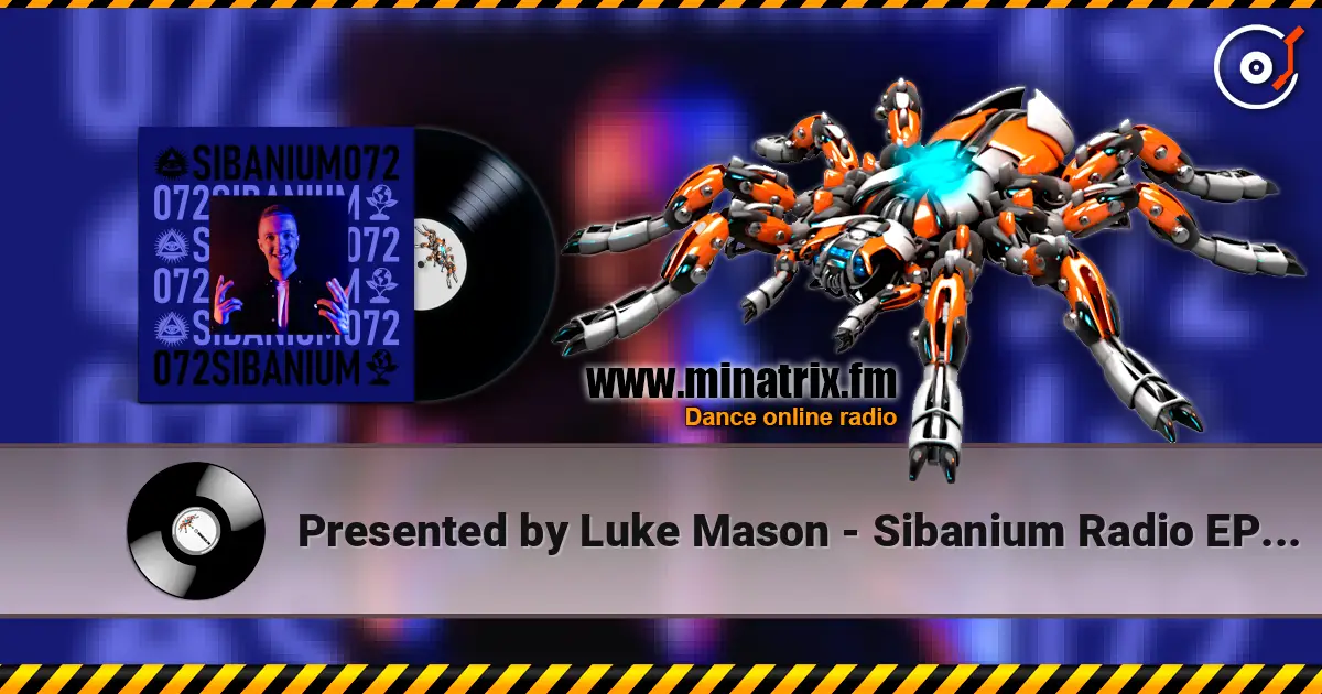 Presented by Luke Mason - Sibanium Radio EP072 online in hoher Qualität hören | Minatrix.FM