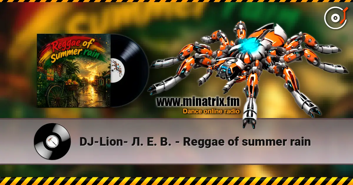 DJ-Lion- Л. Е. В. - Reggae of summer rain online in hoher Qualität hören | Minatrix.FM