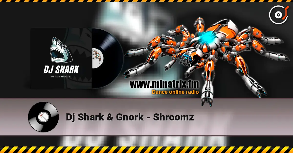 Dj Shark & Gnork - Shroomz online in hoher Qualität hören | Minatrix.FM