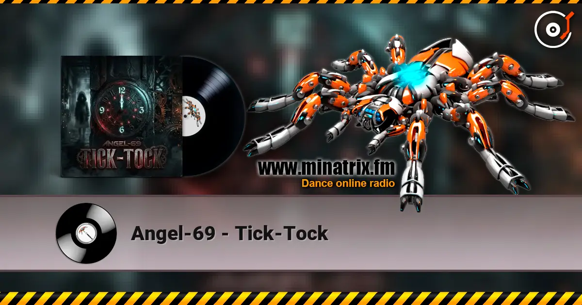 Angel-69 - Tick-Tock online in hoher Qualität hören | Minatrix.FM