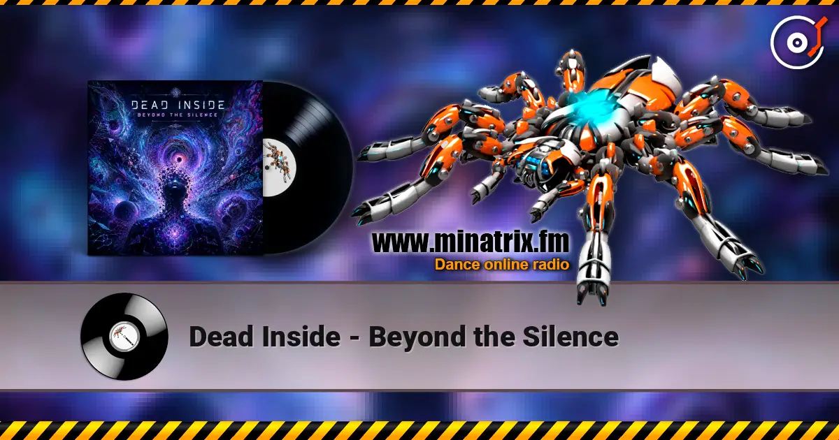 Dead Inside - Beyond the Silence online in hoher Qualität hören | Minatrix.FM