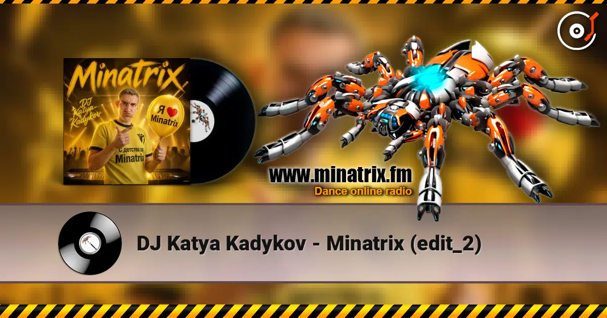 DJ Katya Kadykov - Minatrix (edit_2) online in hoher Qualität hören | Minatrix.FM