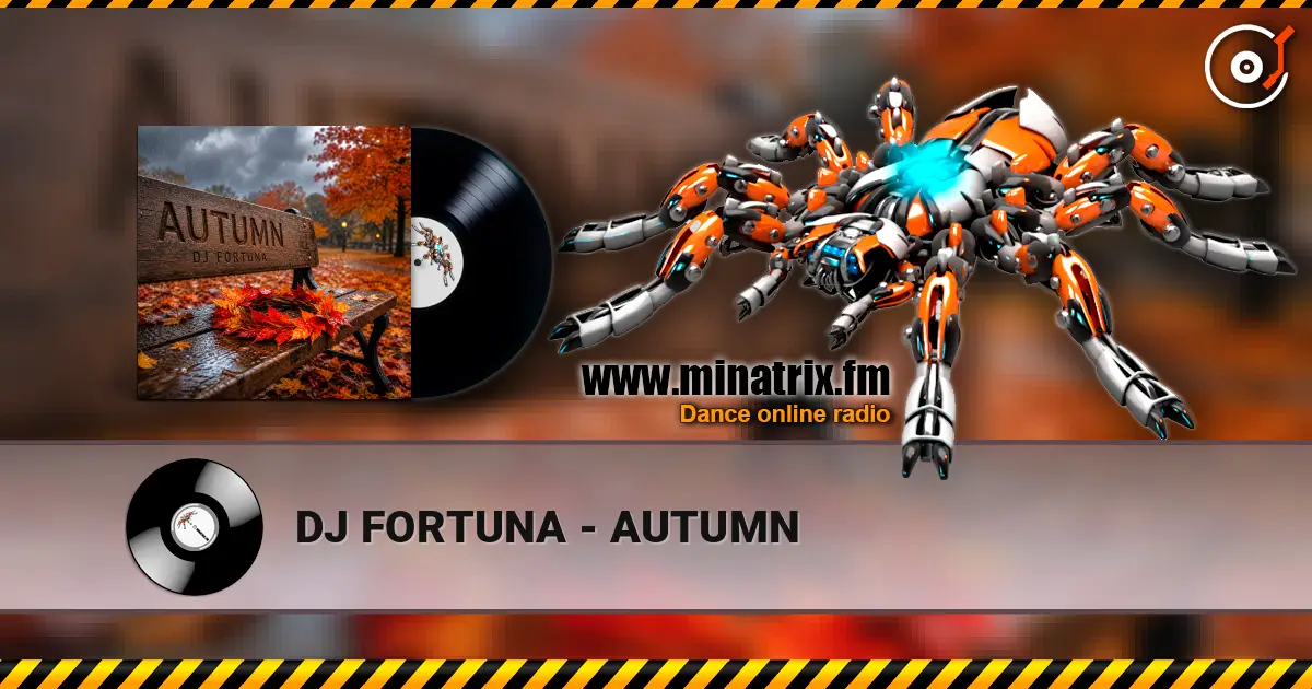 DJ FORTUNA - AUTUMN online in hoher Qualität hören | Minatrix.FM