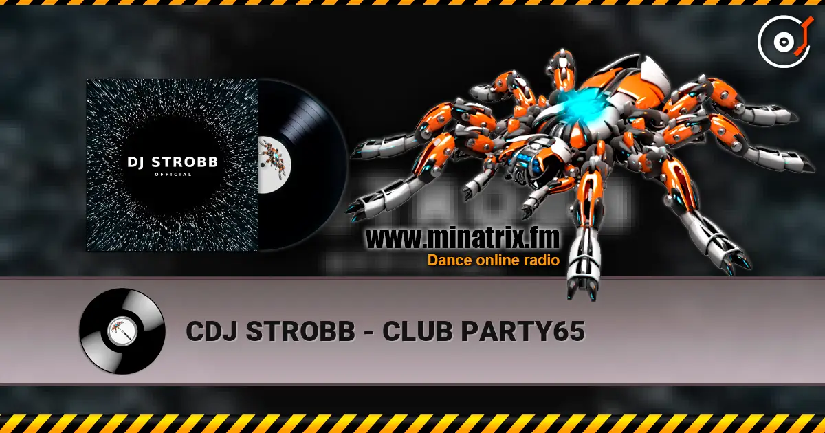 CDJ STROBB - CLUB PARTY65 online in hoher Qualität hören | Minatrix.FM
