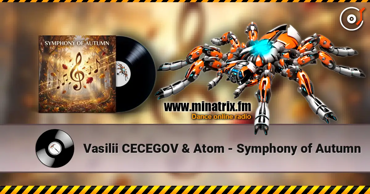 Vasilii CECEGOV & Atom - Symphony of Autumn online in hoher Qualität hören | Minatrix.FM