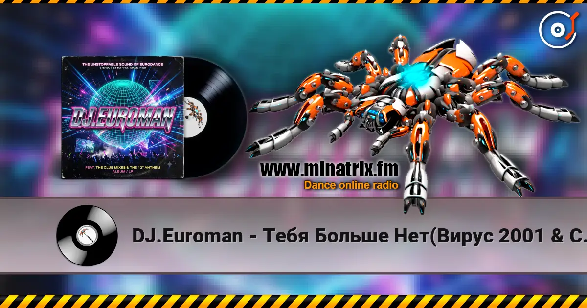 DJ.Euroman - Тебя Больше Нет(Вирус 2001 & Стрелки 1999 Mix) online in hoher Qualität hören | Minatrix.FM