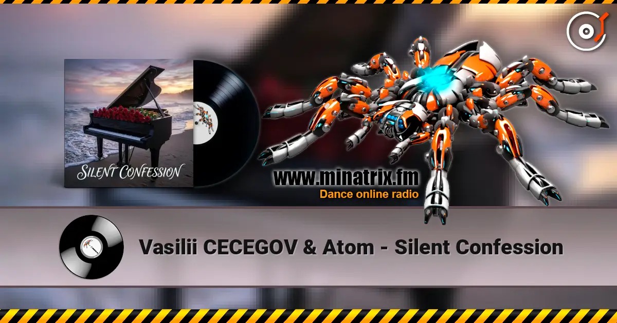 Vasilii CECEGOV & Atom - Silent Confession online in hoher Qualität hören | Minatrix.FM