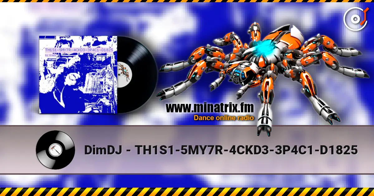 DimDJ - TH1S1-5MY7R-4CKD3-3P4C1-D1825 online in hoher Qualität hören | Minatrix.FM