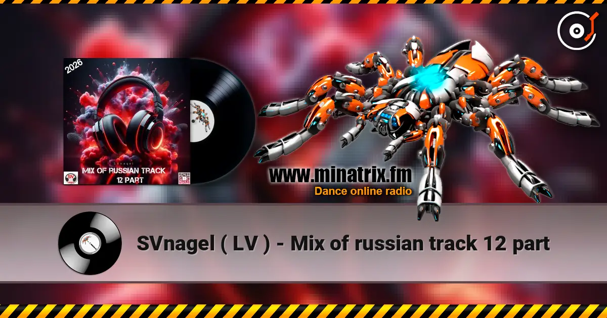 SVnagel ( LV ) - Mix of russian track 12 part online in hoher Qualität hören | Minatrix.FM