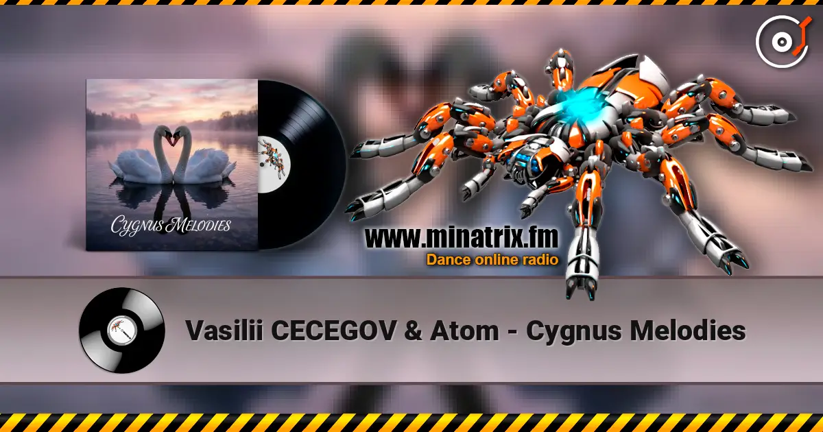 Vasilii CECEGOV & Atom - Cygnus Melodies online in hoher Qualität hören | Minatrix.FM
