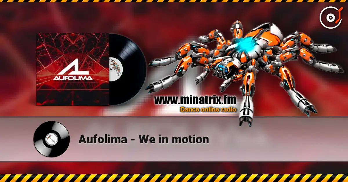 Aufolima - We in motion online in hoher Qualität hören | Minatrix.FM