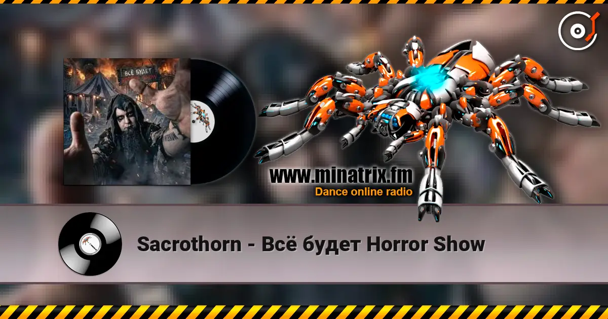 Sacrothorn - Всё будет Horror Show online in hoher Qualität hören | Minatrix.FM