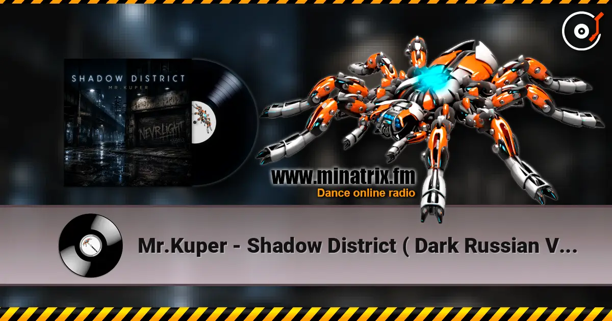 Mr.Kuper - Shadow District ( Dark Russian Version) online in hoher Qualität hören | Minatrix.FM