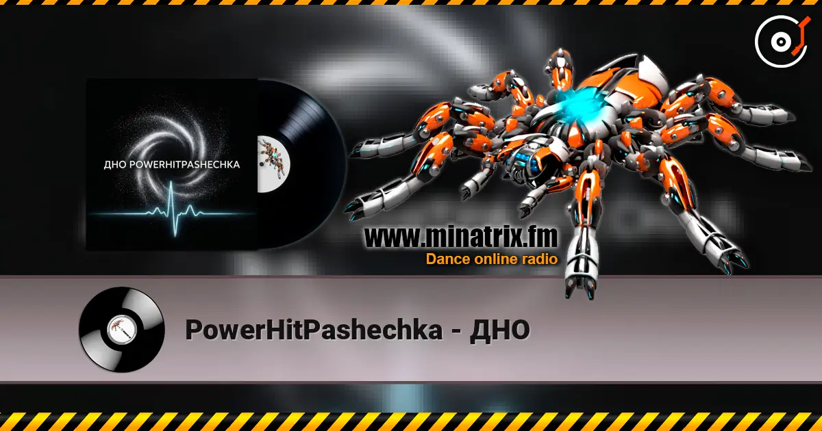 PowerHitPashechka - ДНО online in hoher Qualität hören | Minatrix.FM