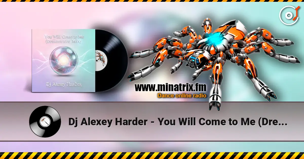 Dj Alexey Harder - You Will Come to Me (Dreamwave Mix) online in hoher Qualität hören | Minatrix.FM