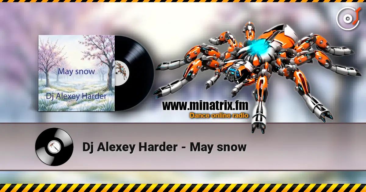 Dj Alexey Harder - May snow online in hoher Qualität hören | Minatrix.FM