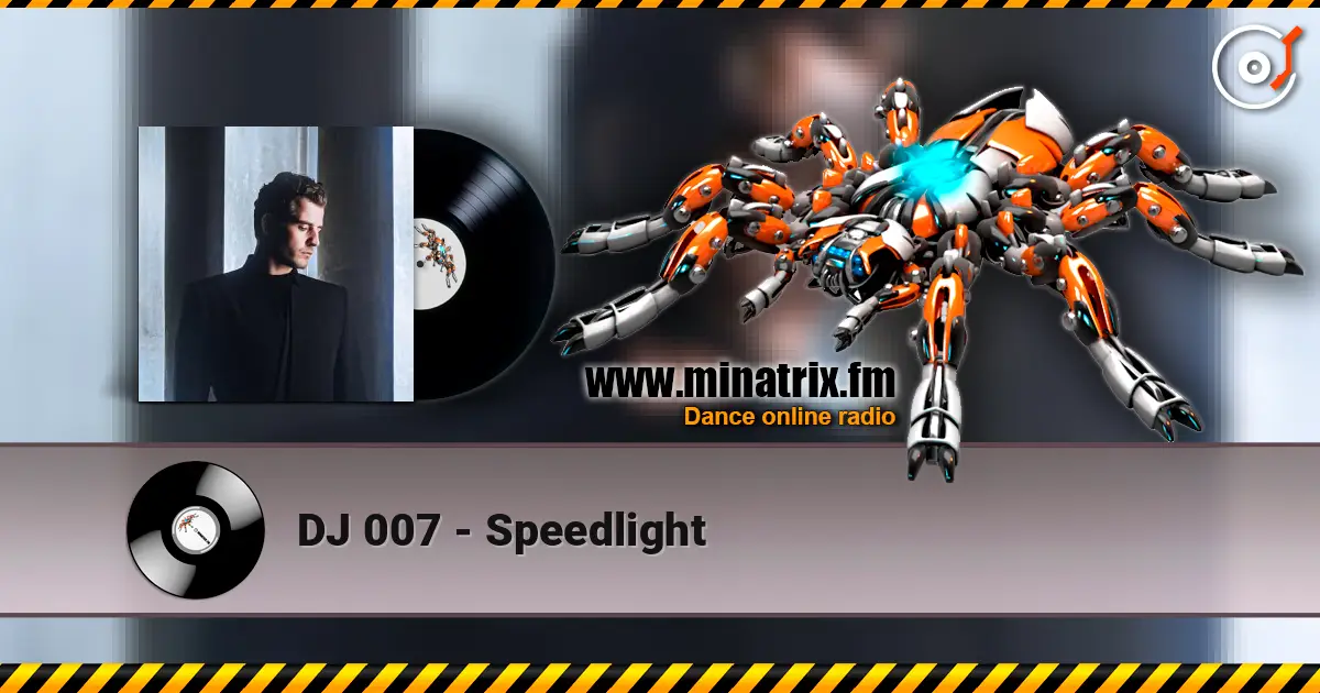 DJ 007 - Speedlight online in hoher Qualität hören | Minatrix.FM