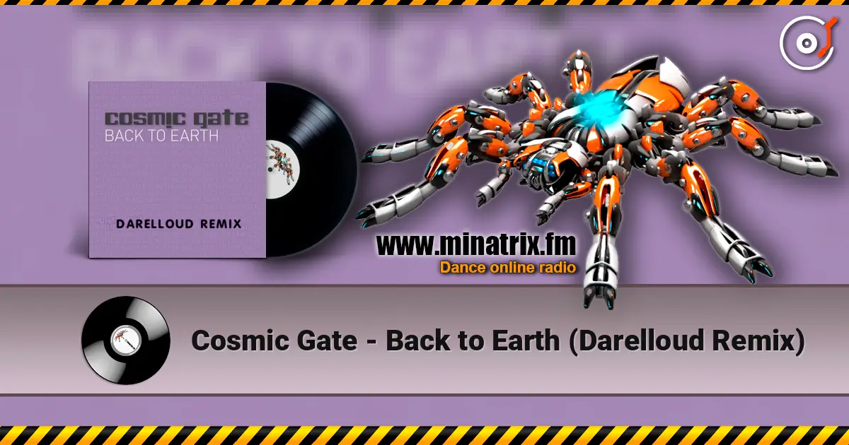 Cosmic Gate - Back to Earth (Darelloud Remix) online in hoher Qualität hören | Minatrix.FM