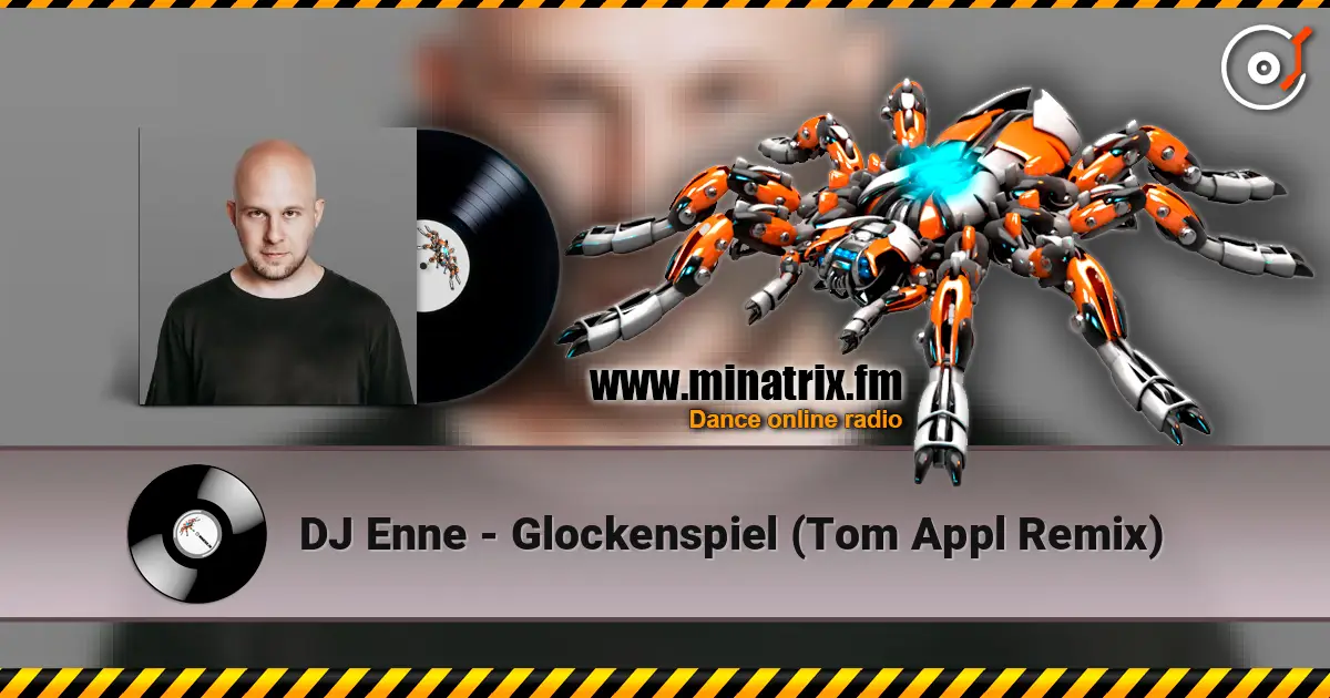 DJ Enne - Glockenspiel (Tom Appl Remix) online in hoher Qualität hören | Minatrix.FM