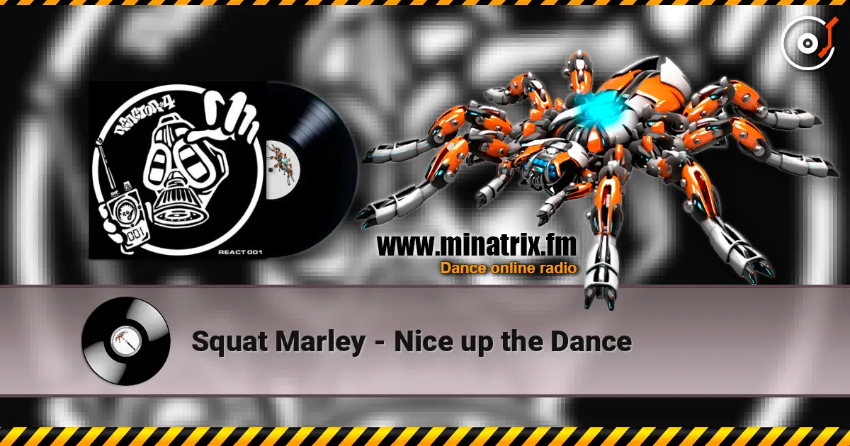 Squat Marley - Nice up the Dance online in hoher Qualität hören | Minatrix.FM