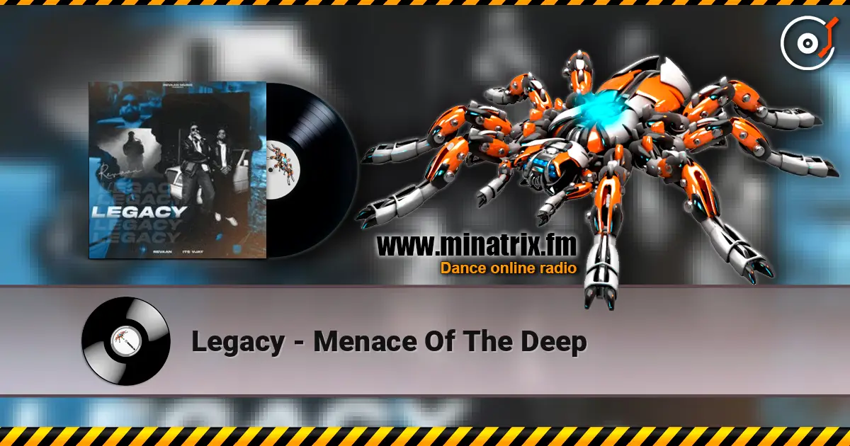 Legacy - Menace Of The Deep online in hoher Qualität hören | Minatrix.FM