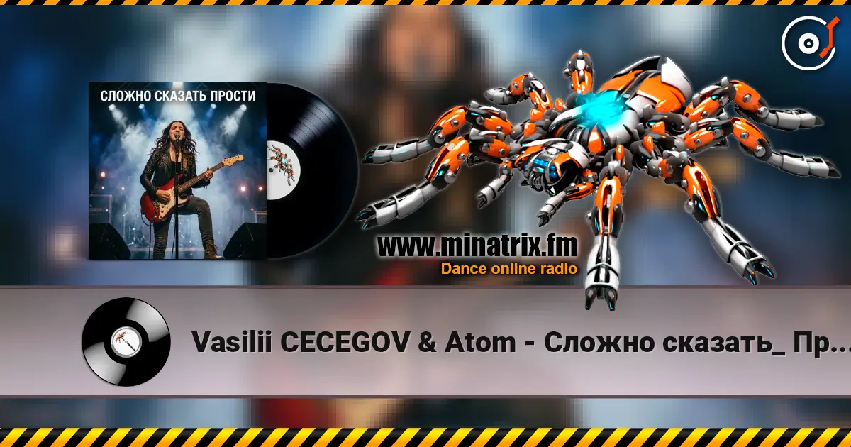 Vasilii CECEGOV & Atom - Сложно сказать_ Прости online in hoher Qualität hören | Minatrix.FM