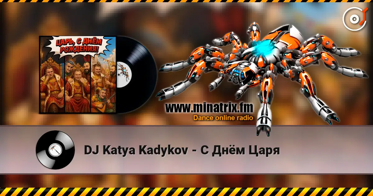 DJ Katya Kadykov - С Днём Царя online in hoher Qualität hören | Minatrix.FM