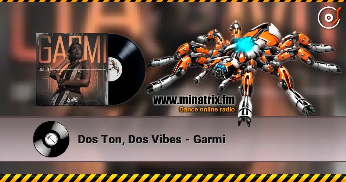 Dos Ton, Dos Vibes - Garmi online in hoher Qualität hören | Minatrix.FM