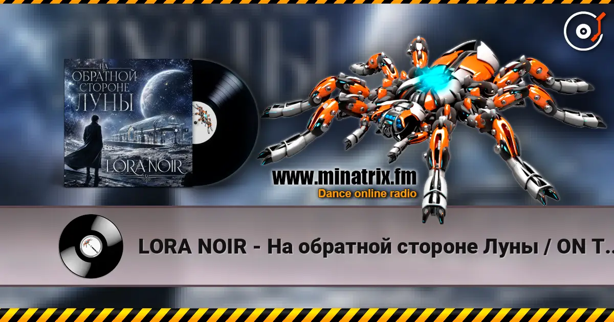 LORA NOIR - На обратной стороне Луны / ON THE FAR SIDE OF THE MOON online in hoher Qualität hören | Minatrix.FM