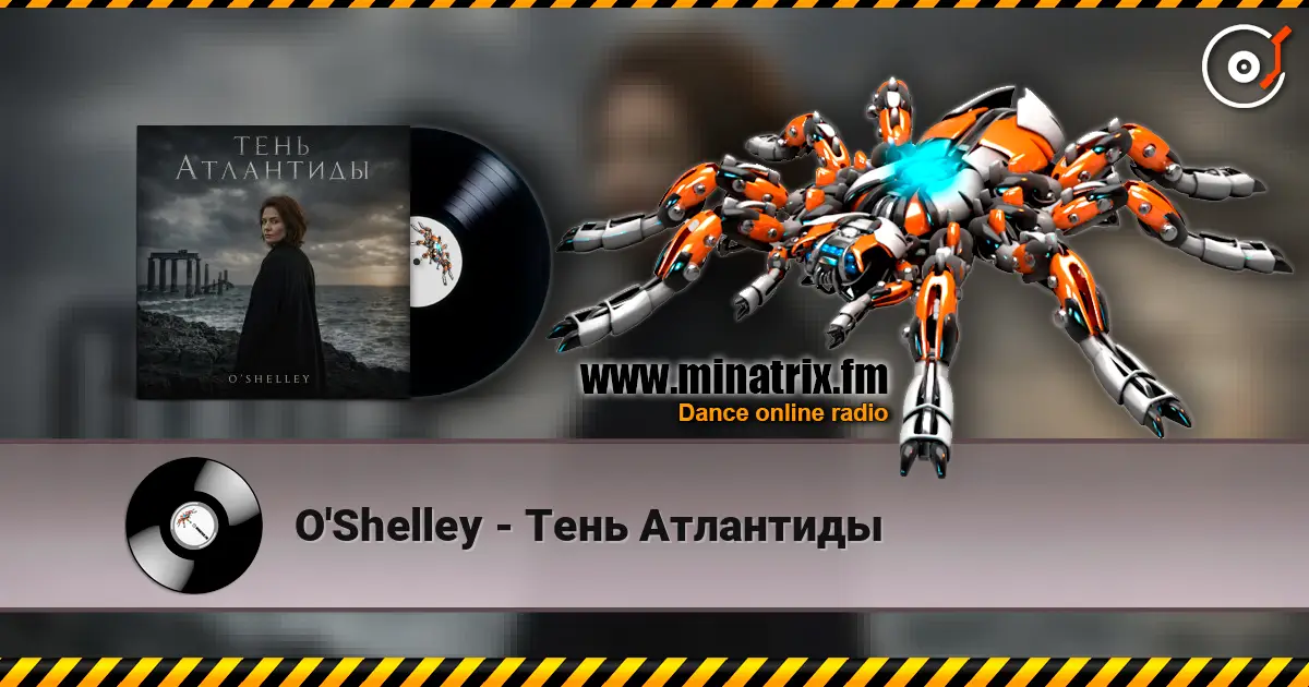 O'Shelley - Тень Атлантиды online in hoher Qualität hören | Minatrix.FM