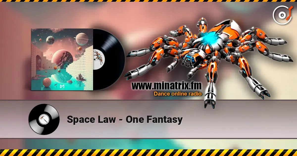 Space Law - One Fantasy online in hoher Qualität hören | Minatrix.FM