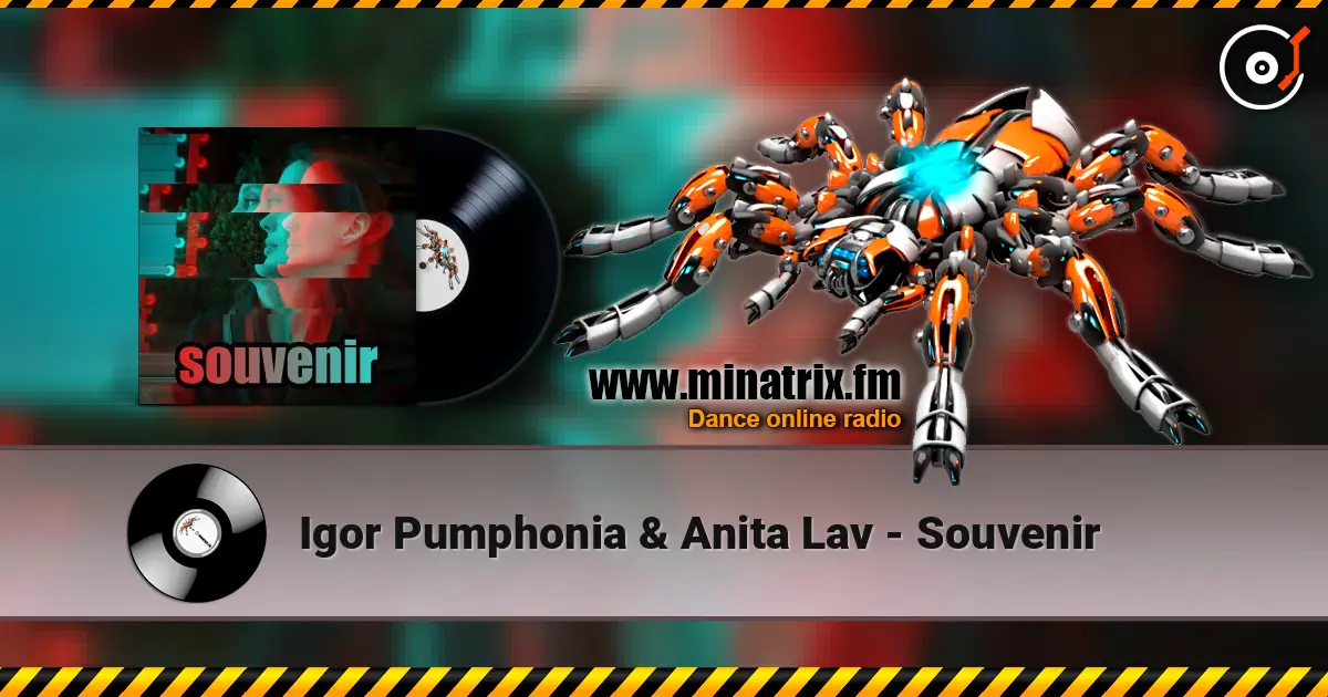 Igor Pumphonia & Anita Lav - Souvenir online in hoher Qualität hören | Minatrix.FM