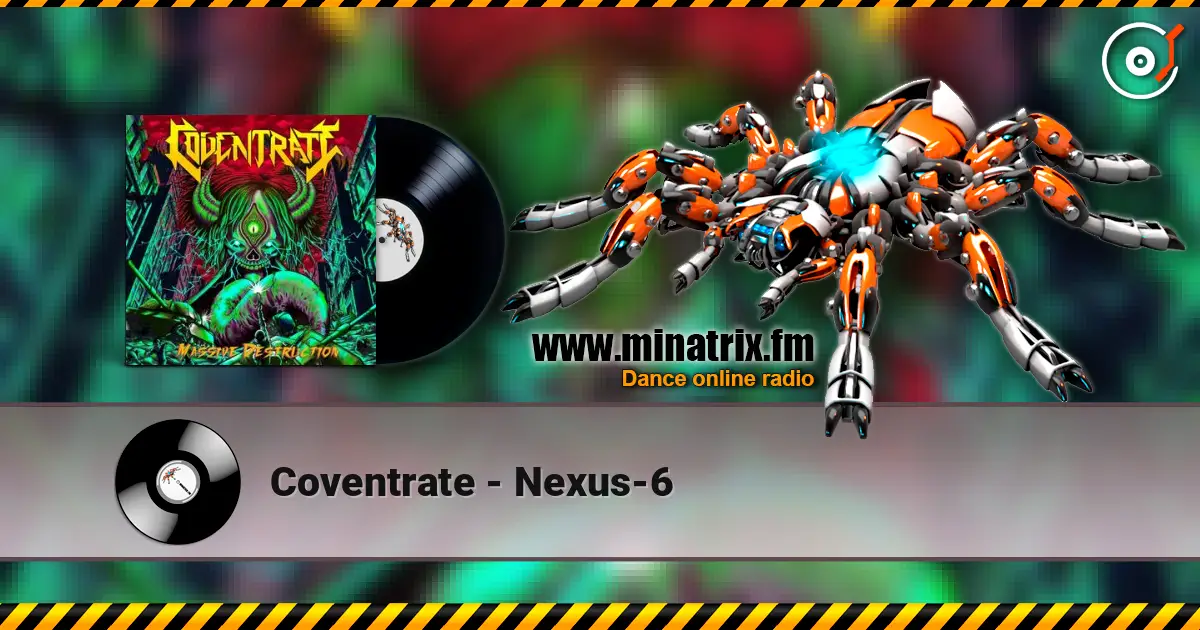 Coventrate - Nexus-6 online in hoher Qualität hören | Minatrix.FM
