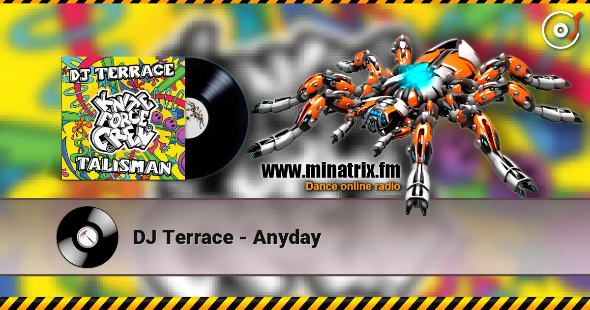 DJ Terrace - Anyday online in hoher Qualität hören | Minatrix.FM