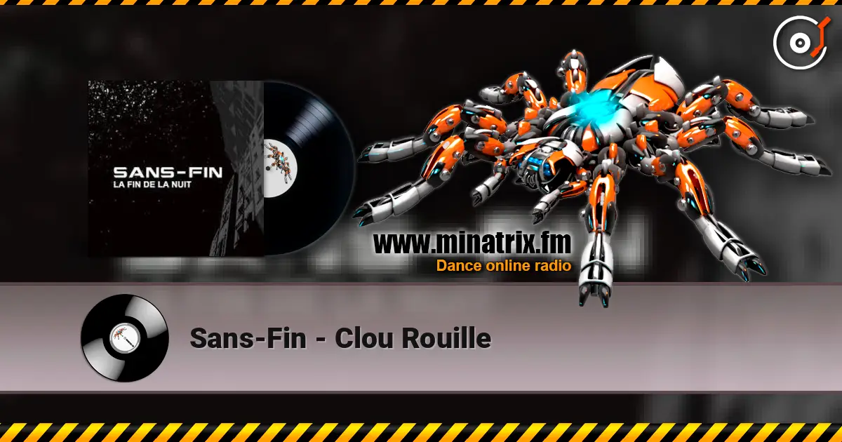 Sans-Fin - Clou Rouille online in hoher Qualität hören | Minatrix.FM