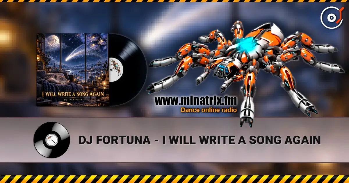 DJ FORTUNA - I WILL WRITE A SONG AGAIN online in hoher Qualität hören | Minatrix.FM
