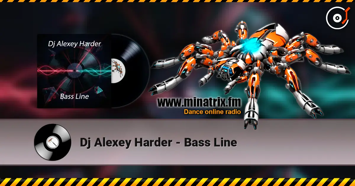 Dj Alexey Harder - Bass Line online in hoher Qualität hören | Minatrix.FM