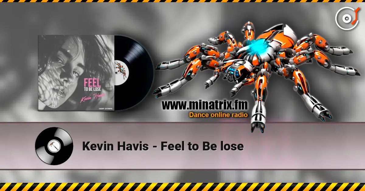 Kevin Havis - Feel to Be lose online in hoher Qualität hören | Minatrix.FM