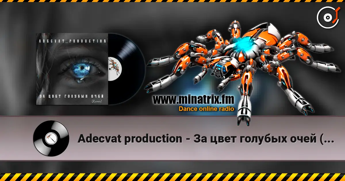 Adecvat production - За цвет голубых очей (Remix) online in hoher Qualität hören | Minatrix.FM